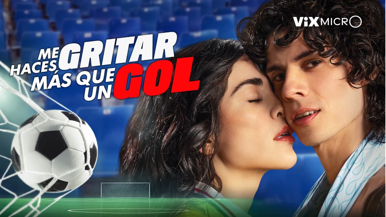 Me Haces Gritar Más Que un Gol: romance, rivalidad en la cancha ¡y hasta problemas con la mafia!
