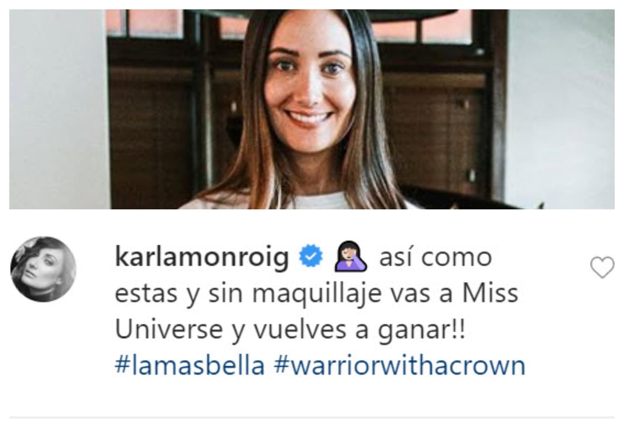 Una de sus amigas más cercanas,
<b><a href="https://www.univision.com/famosos/parecen-hermanas-la-reaccion-de-ricky-martin-al-ver-la-foto-de-dayanara-torres-junto-a-karla-monroig-fotos" target="_blank">Karla Monroig</a></b>, le escribió: "Así como estás y sin maquillaje, ¡vas a Miss Universo y vuelves a ganar!".
<br>